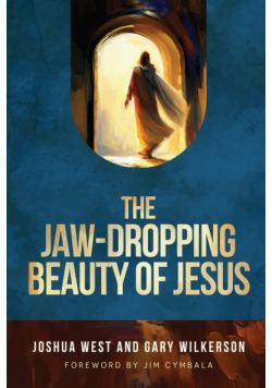 The Jaw-Dropping Beauty of Jesus