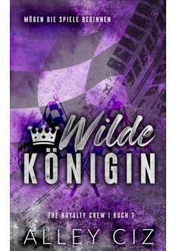 Wilde Königin