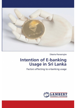 Intention of E-banking Usage in Sri Lanka