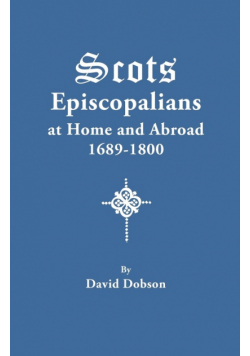 Scots Episcopalians at Home and Abroad, 1689-1800