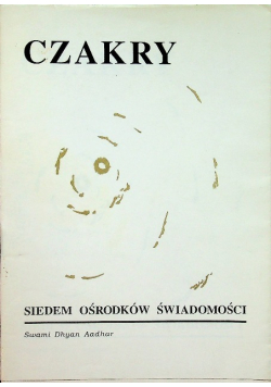 Czakry Siedem ośrodków świadomości