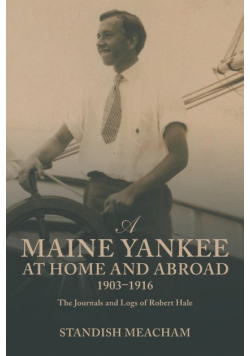 A Maine Yankee at Home and Abroad 1903-1916
