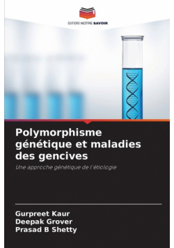 Polymorphisme génétique et maladies des gencives