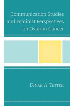 Communication Studies and Feminist Perspectives on Ovarian Cancer