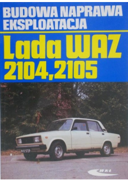 Budowa naprawa eksploatacja Lada Waz 2104 2105