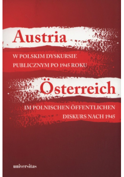 Austria w polskim dyskursie publicznym po 1945 roku