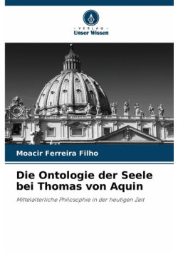 Die Ontologie der Seele bei Thomas von Aquin