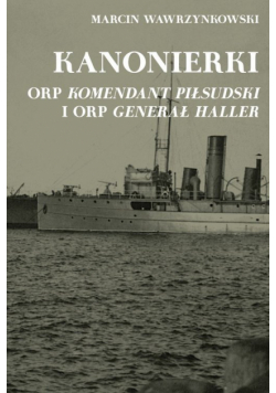 Kanonierki ORP Komendant Piłsudski i ORP Generał Haller