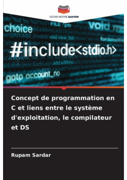 Concept de programmation en C et liens entre le système d'exploitation, le compilateur et DS