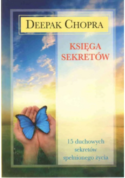 Księga sekretów 15 duchowych sekretów spełnionego życia
