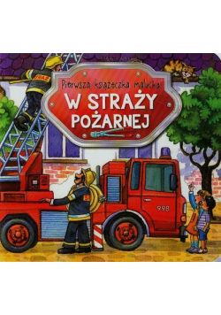 Pierwsza książeczka malucha W straży pożarnej