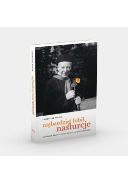 Najbardziej lubił nasturcje