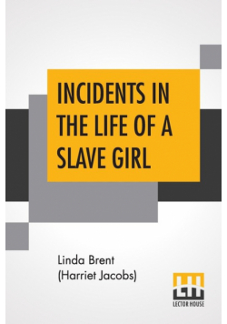Incidents In The Life Of A Slave Girl