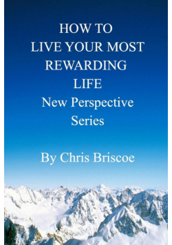 How to Live Your Most Rewarding Life