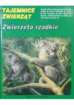 Tajemnice zwierząt. Zwierzęta rzadkie