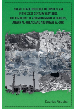 Salafi Jihadi Discourse of Sunni Islam in the 21st century (Revised)