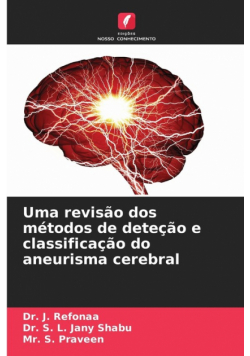 Uma revisão dos métodos de deteção e classificação do aneurisma cerebral