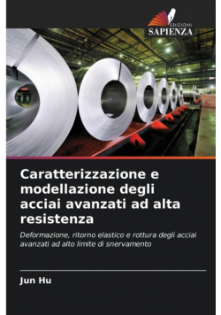 Caratterizzazione e modellazione degli acciai avanzati ad alta resistenza