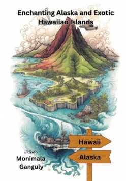 Enchanting Alaska and Exotic Hawaiian Islands