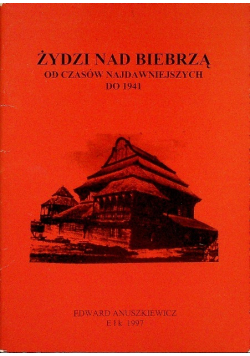 Żydzi nad Biebrzą od czasów najdawniejszych do 1941