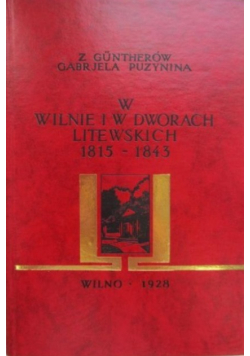 W Wilnie i w Dworach Litewskich Reprint z 1928 r.