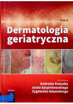Dermatologia geriatryczna Tom II