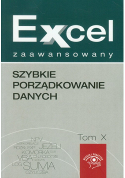 Kudliński Jakub - Excel zaawansowany tom 10. Szybkie porządkowanie danych