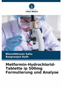 Metformin-Hydrochlorid-Tablette ip 500mg Formulierung und Analyse