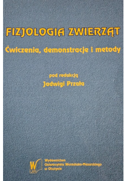 Fizjologia zwierząt ćwiczenia demonstracje i metody