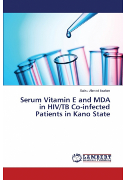 Serum Vitamin E and MDA in HIV/TB Co-infected Patients in Kano State