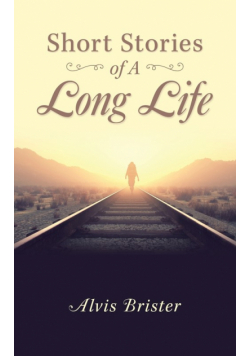 Short Stories of a Long Life