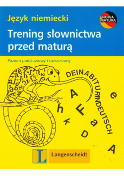 Trening słownictwa przed maturą język niemiecki Poziom podstawowy i rozszerzony