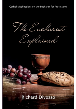 The Eucharist Explained