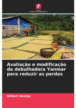 Avaliação e modificação da debulhadora Yanmar para reduzir as perdas