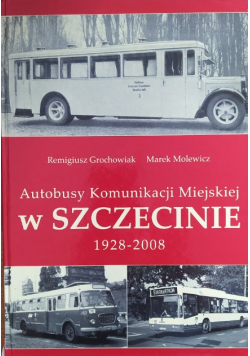 Autobusy Komunikacji Miejskiej W Szczecinie 1928 - 2008