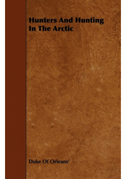 Hunters and Hunting in the Arctic