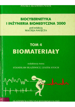 Biocybernetyka i inżynieria biomedyczna 2000 Biomateriały Tom 4