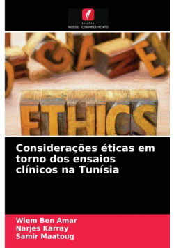 Considerações éticas em torno dos ensaios clínicos na Tunísia