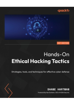 Hands-On Ethical Hacking Tactics