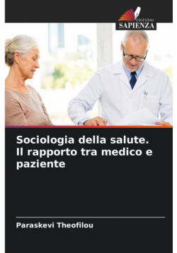Sociologia della salute. Il rapporto tra medico e paziente
