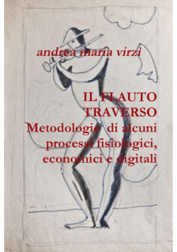 IL FLAUTO TRAVERSO  Metodologie  di alcuni processi fisiologici,  economici e digitali