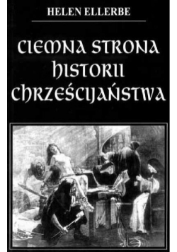 Ciemna strona historii chrześcijaństwa