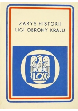 Zarys historii Ligi Obrony Kraju