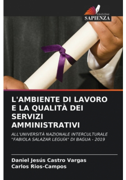 L'ambiente Di Lavoro E La Qualità Dei Servizi Amministrativi