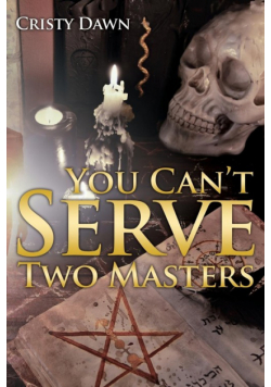 You Can't Serve Two Masters