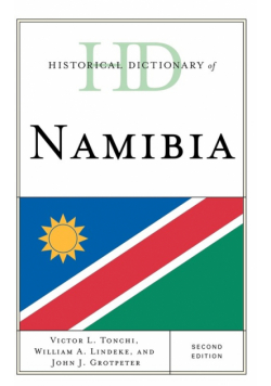 Historical Dictionary of Namibia, Second Edition