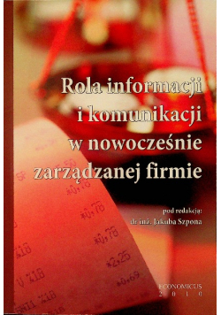Rola informacji i komunikacji w nowocześnie zarządzanej firmie