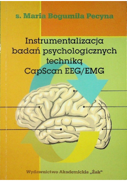 Instrumentalizacja badań psychologicznych techniką CapScan EEG EMG