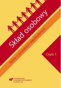 Skład osobowy. Szkice o prozaikach współczesnych. Cz. 1