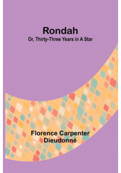 Rondah; Or, thirty-three years in a star